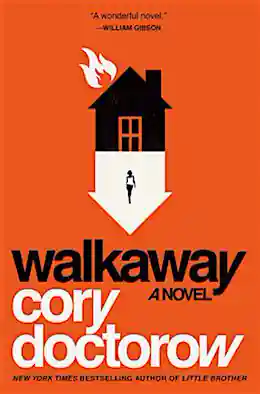 Walkaway by Cory Doctorow Walkaway by Cory Doctorow